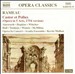 Rameau: Castor et Pollux (Opera in 5 Acts, 7154 version)