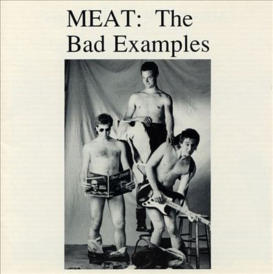 Meat: The Bad Examples