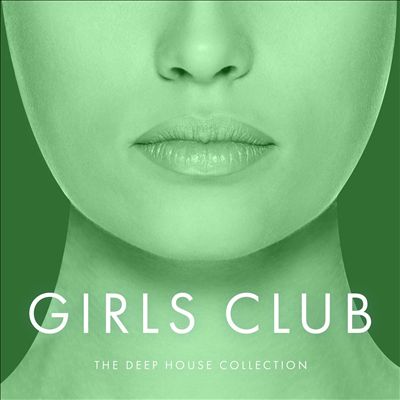 Girls Club, Vol. 28: The Deep House Collection