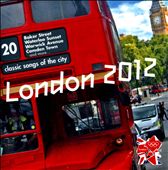 London 2012: 20 Classic Songs of the City