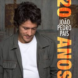 ladda ner album João Pedro Pais - 20 Anos