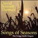 David Bennett Thomas: Songs of the Seasons