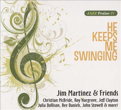 He Keeps Me Swinging: Jazz Praise IV