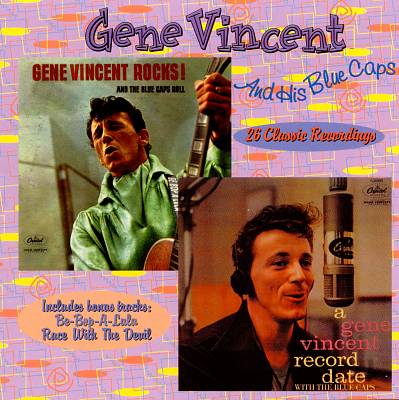 Gene Vincent Rocks! And the Blue Caps Roll/A Record Date with Gene Vincent