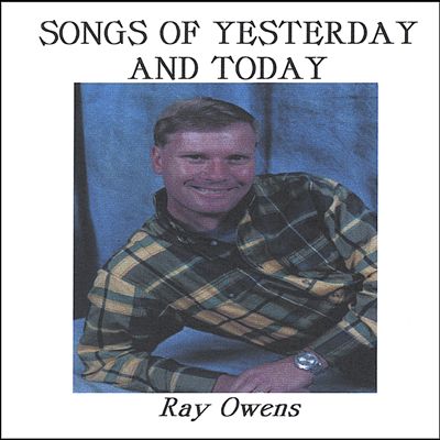 Songs of Yesterday & Today