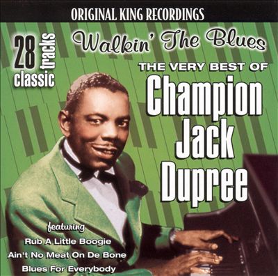 Walkin' the Blues: The Very Best of Champion Jack Dupree