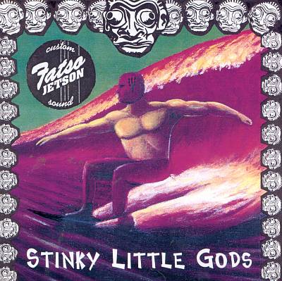 Stinky Little Gods