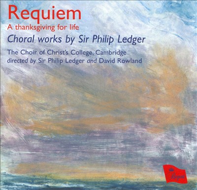 Requiem ("A thanksgiving for life"), for chorus 