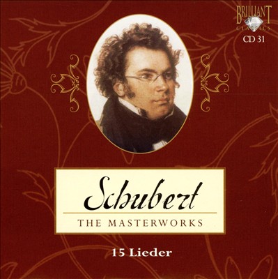 Schubert: The Masterworks CD 31 - 15 Lieder