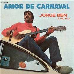 Album herunterladen Jorge Ben - Amor De Carnaval