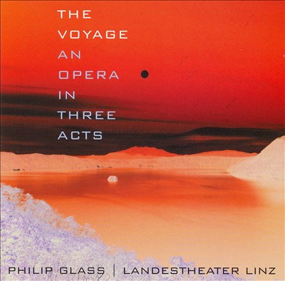 Philip Glass: The Voyage