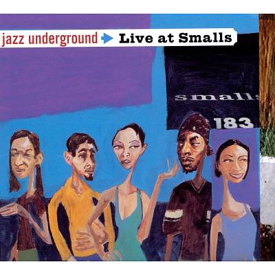 Jazz Underground: Live at Smalls