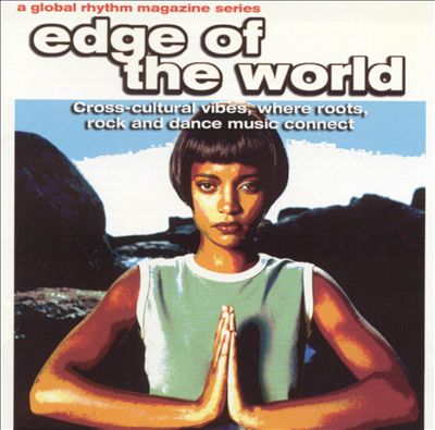 Global Rhythm Presents: Edge of the World