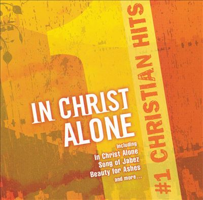 #1 Christian Hits: In Christ Alone