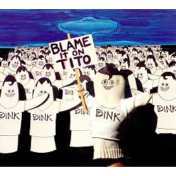 descargar álbum Dink - Blame It On Tito