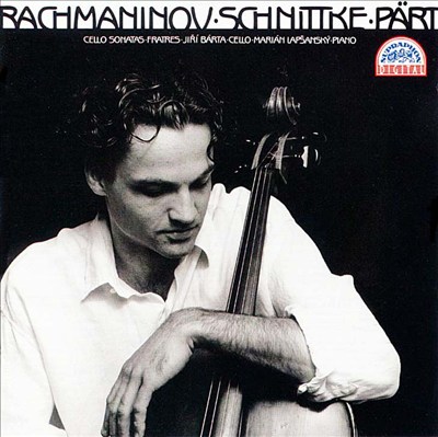 Rachmaninov: Sonata for cello in Gm; Schnittke: Sonata for cello