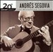 The Best of Andrés Segovia: The Millennium Collection