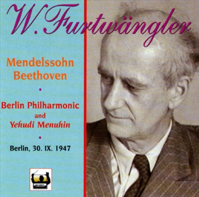 Furtwängler Plays Mendelssohn and Beethoven