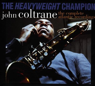 The Heavyweight Champion: The Complete Atlantic Recordings