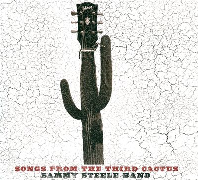 Songs From the Third Cactus