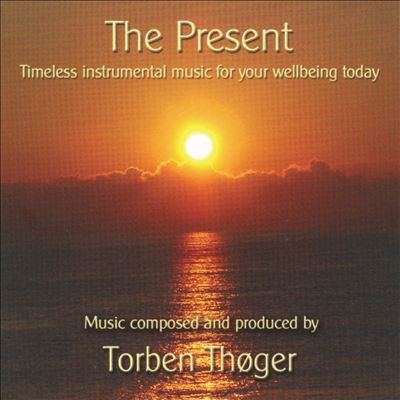 Present: Timeless Instrumental Music For Your Wellbeing Today