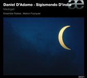 Daniel d'Adamo, Sigismondo d'India: Madrigali
