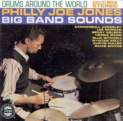 Drums Around the World: Philly Joe Jones Big Band Sounds
