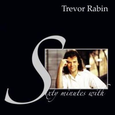 Sixty Minutes with Trevor Rabin