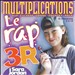Le Rap 3R: Multiplications