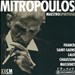 Mitropoulos: Maestro Spiritoso, Disc 2