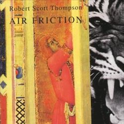 last ned album Download Robert Scott Thompson - Air Friction album