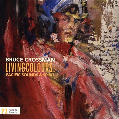 Bruce Crossman: Livingcolours - Pacific Sounds & Spirit