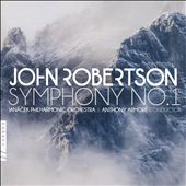 John Robertson: Symphony No. 1