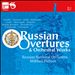 Russian Overtures & Orchestral Works