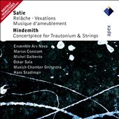 Satie: Musique d'Ameublement; Vexations; Concertpiece for Trautonium & Strings