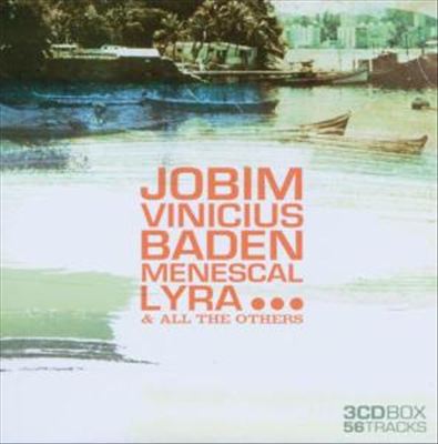 Jobim Vinicius Baden Menescal Lyra...& All the Others