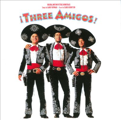 Three Amigos [Original Motion Picture Soundtrack]