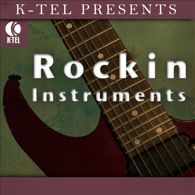 Rockin' Instrumentals [K-Tel 2002]