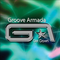 Album herunterladen Groove Armada - Get Down