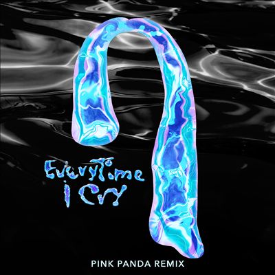 EveryTime I Cry [Pink Panda Remix]