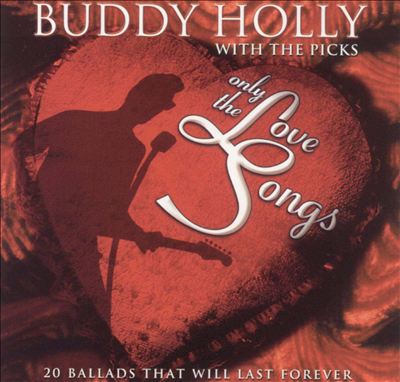 Buddy Holly with the Picks: Only the Love Songs