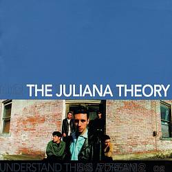 last ned album The Juliana Theory - Understand This Is A Dream