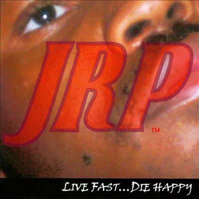 Live Fast... Die Happy