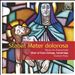 Stabat Mater Dolorosa: Music for Passiontide