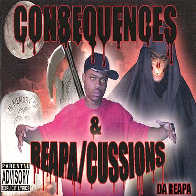 Consequence & Reapa/Cussions