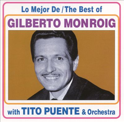 The Best of Gilbert Monroig & Tito Puente
