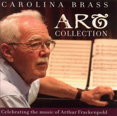 Art Collection: Celebrating the Music of Arthur Frackenpohl