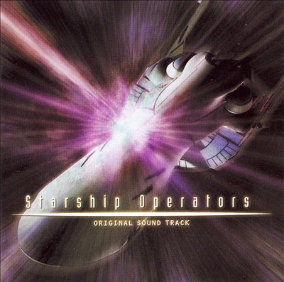 Starship Operators [Television Series Soundtrack]