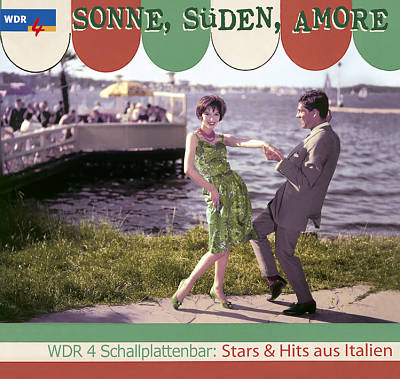 Sonne, Suden, Amore Stars & Hits Aus Italien WDR4 Schallplattenbar