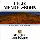 Mendelssonhn: A Midsummer Night's Dream